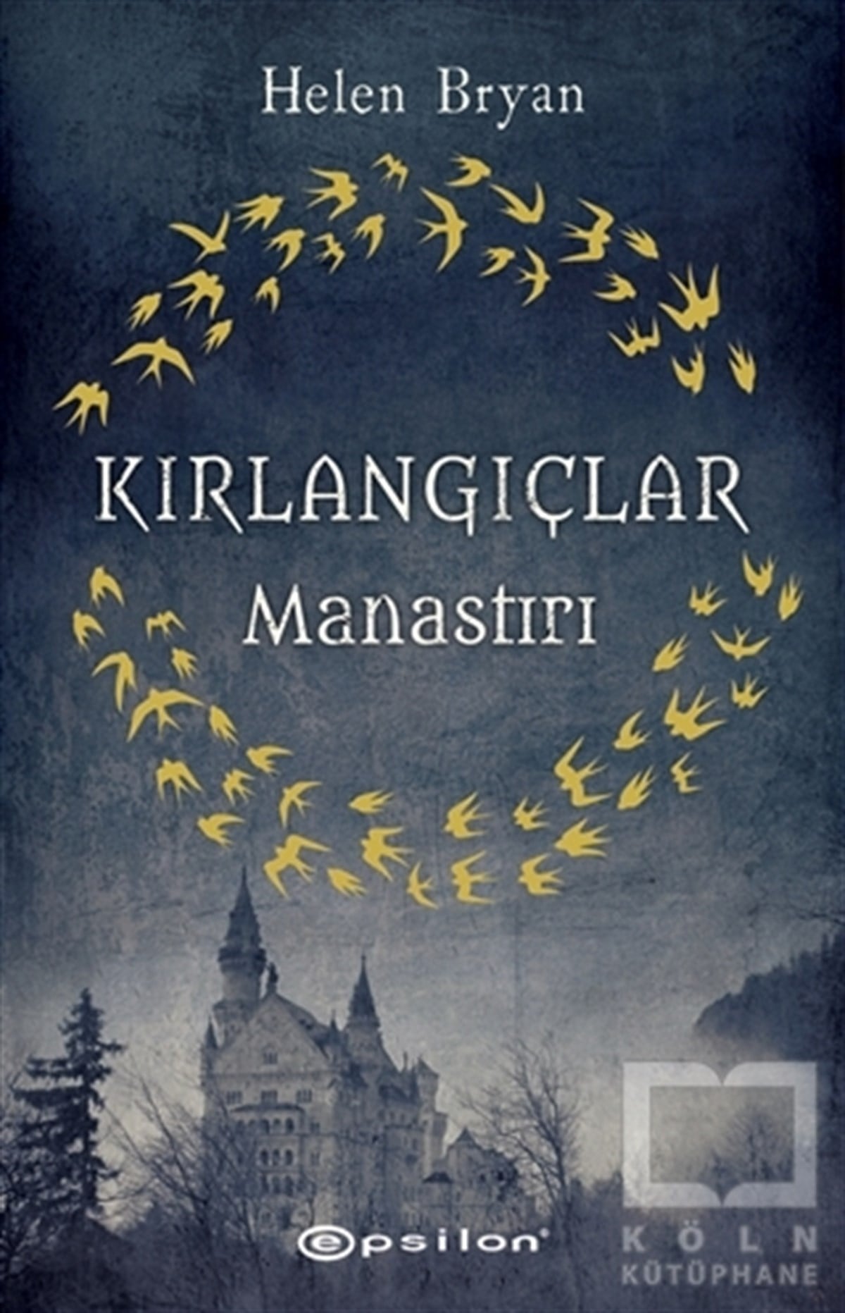 Helen BryanRomanKırlangıçlar Manastırı