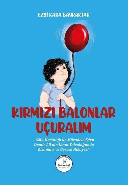 Ezgi Kara BayraktarTürkiye RomanKırmızı Balonlar Uçuralım