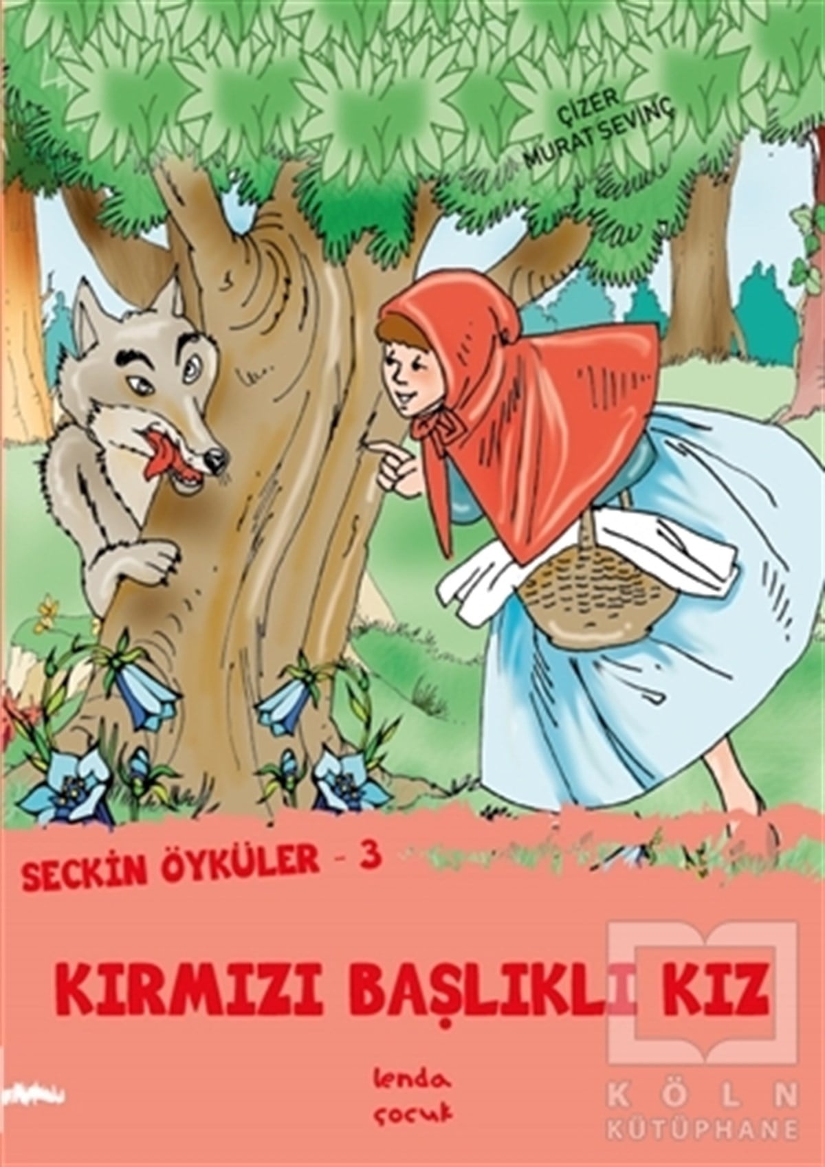 Murat SevinçHikayelerKırmızı Başlıklı Kız - Seçkin Öyküler 3