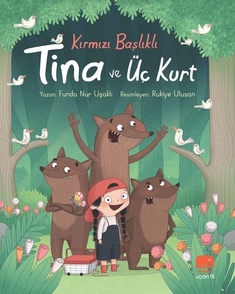 Funda Nur UşaklıEgitim Etkinlik KitaplariKırmızı Başlıklı Tina ve Üç Kurt