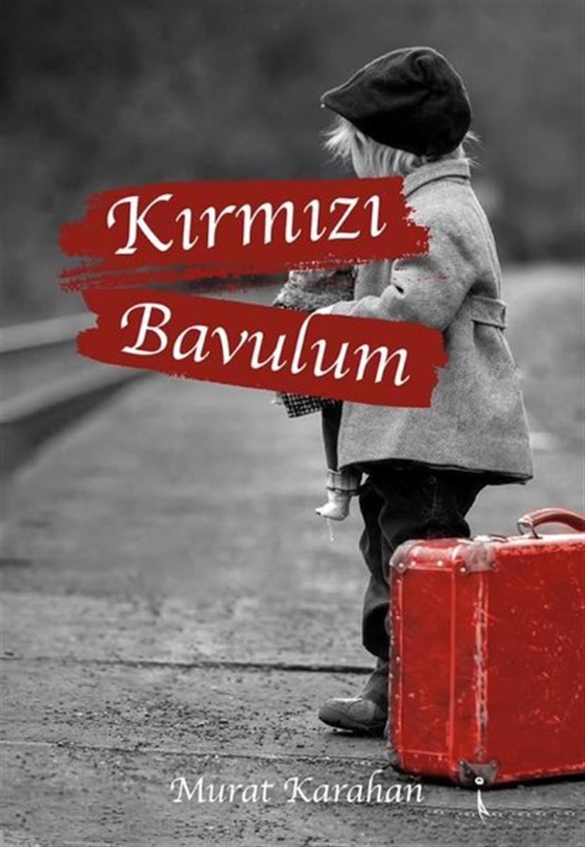 Murat KarahanTürkiye RomanKırmızı Bavulum