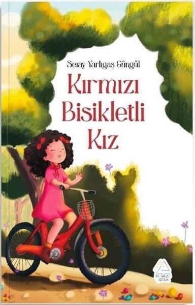 Seray Yarlıgaş GüngülÇocuk Gençlik RomanlarıKırmızı Bisikletli Kız
