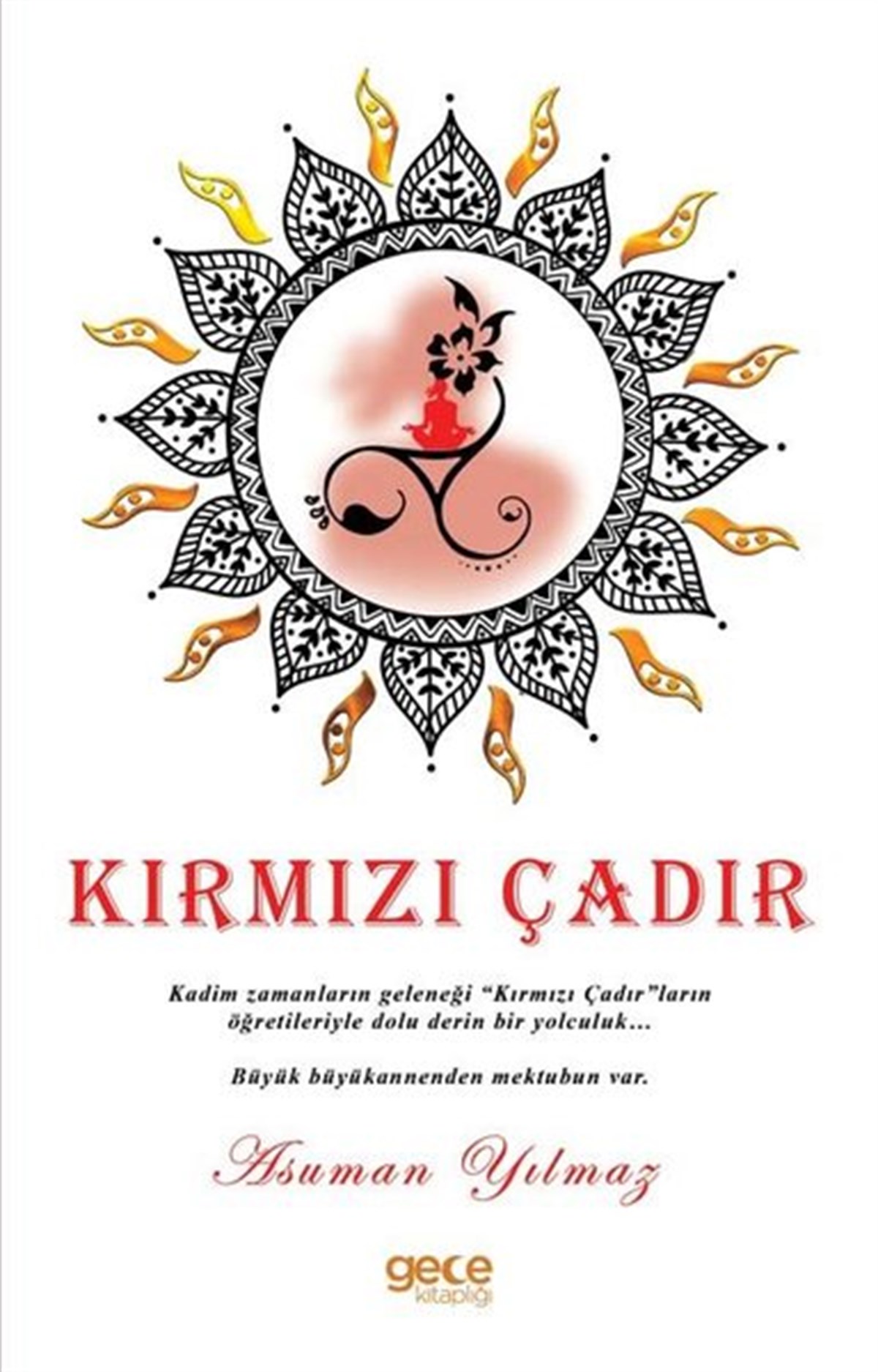 Asuman YılmazTürkiye RomanKırmızı Çadır