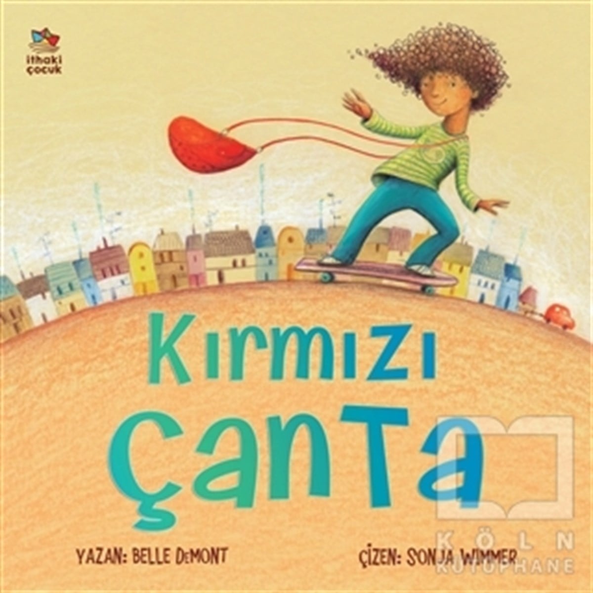 Belle DemontÇocuk RomanlarıKırmızı Çanta