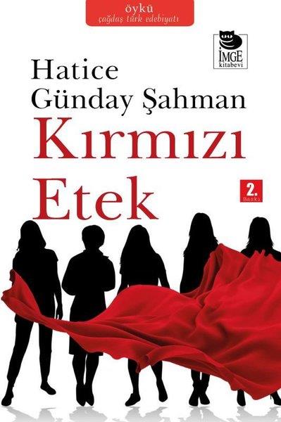 Hatice Günday ŞahmanTürk RomaniKırmızı Etek