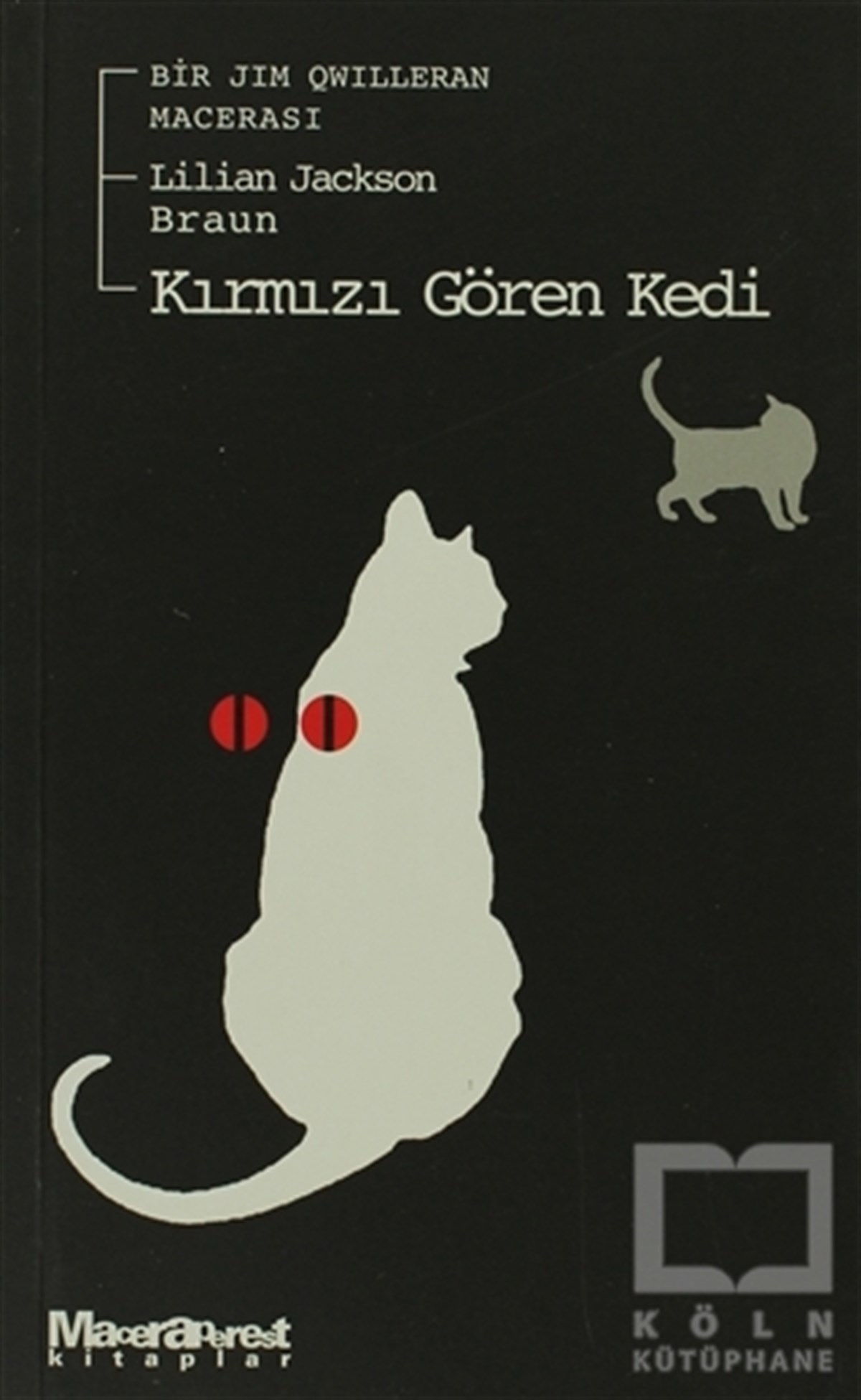 Kırmızı Gören Kedi Bir Jim Qwilleran Macerası