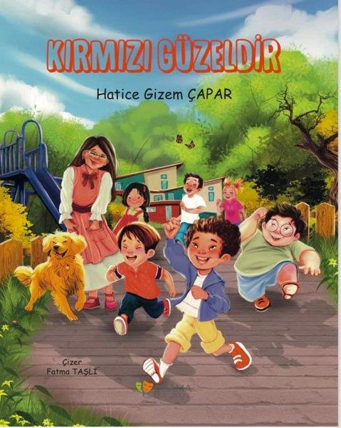Hatice Gizem ÇaparEgitim Etkinlik KitaplariKırmızı Güzeldir - Özel Basım Renkli Resimli