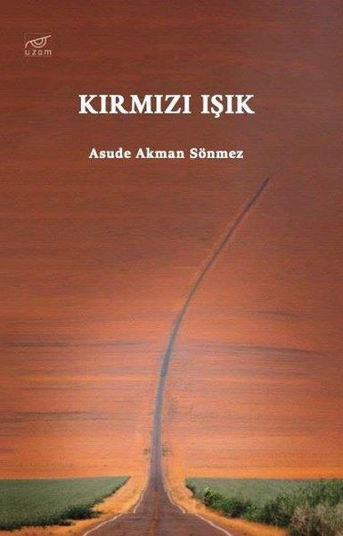 Asude Akman SönmezGeschichten Kırmızı Işık