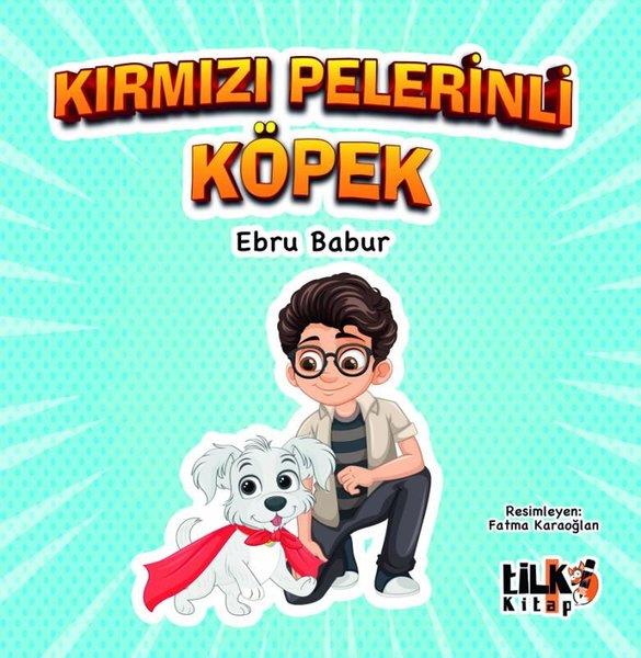 Ebru BaburEgitim Etkinlik KitaplariKırmızı Pelerinli Köpek