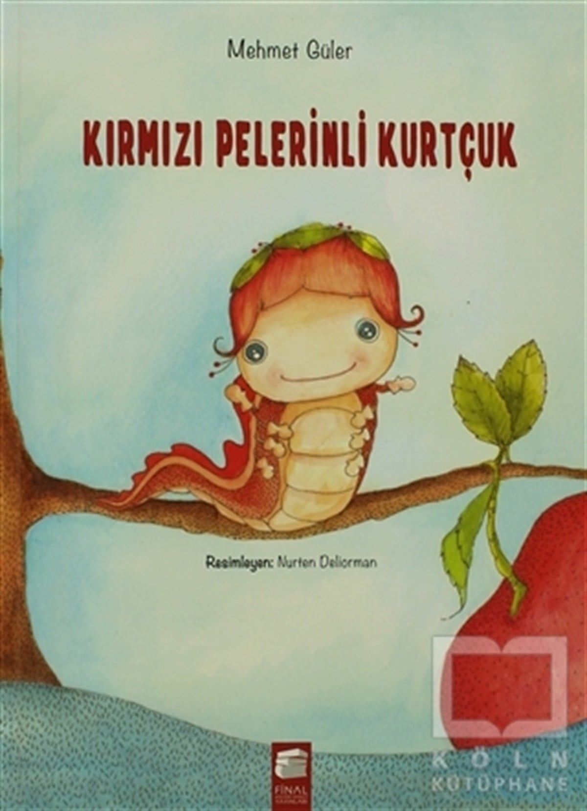 Mehmet GülerHikayelerKırmızı Pelerinli Kurtçuk