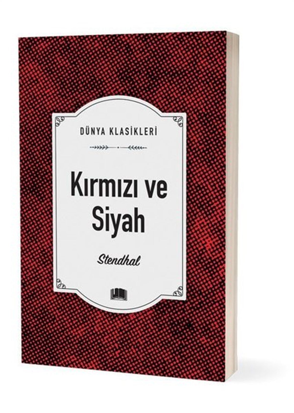 Henri Beyle StendhalWeltklassikerKırmızı ve Siyah - Dünya Klasikleri