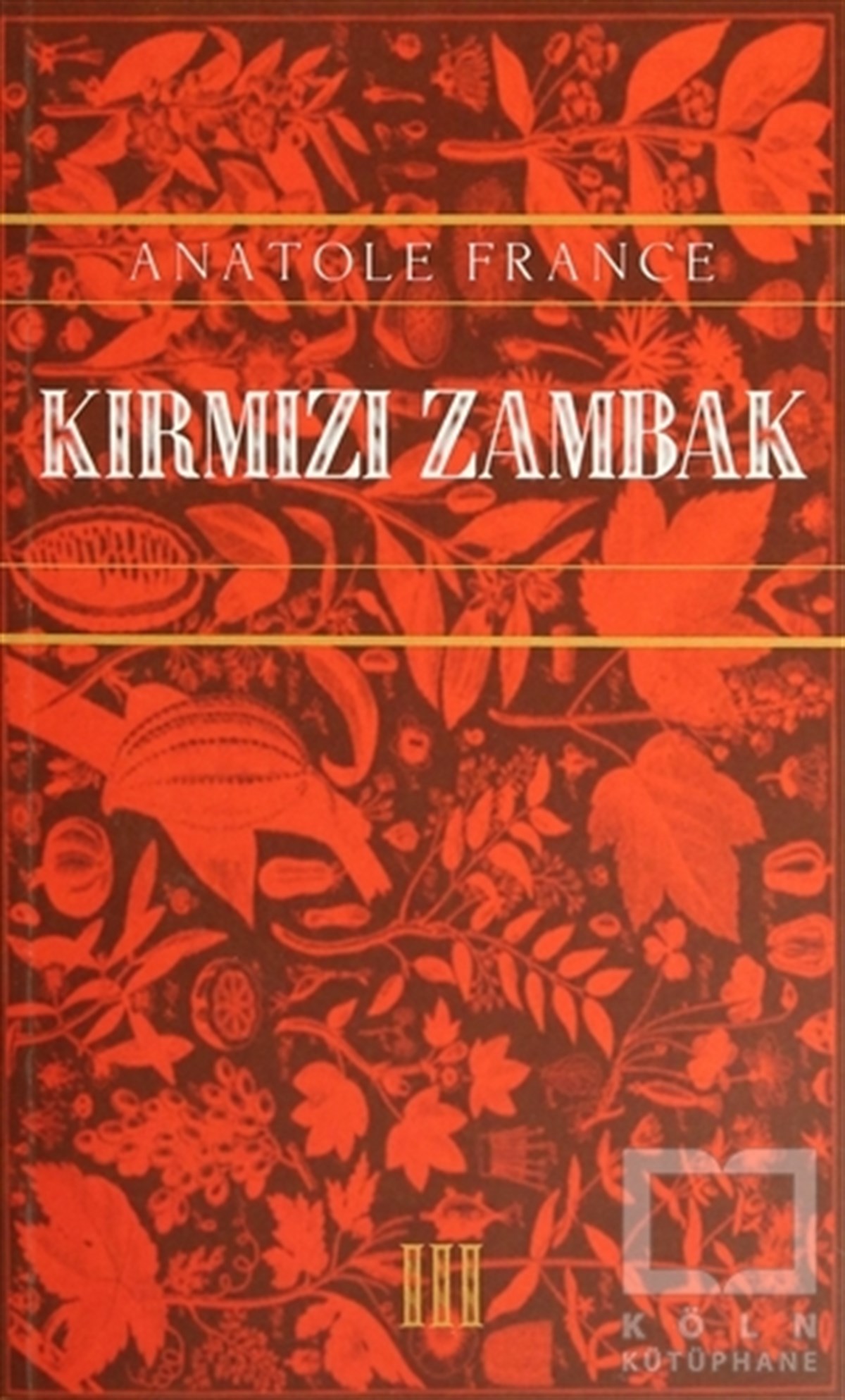 Anatole FranceAşk Kitapları & Aşk RomanlarıKırmızı Zambak