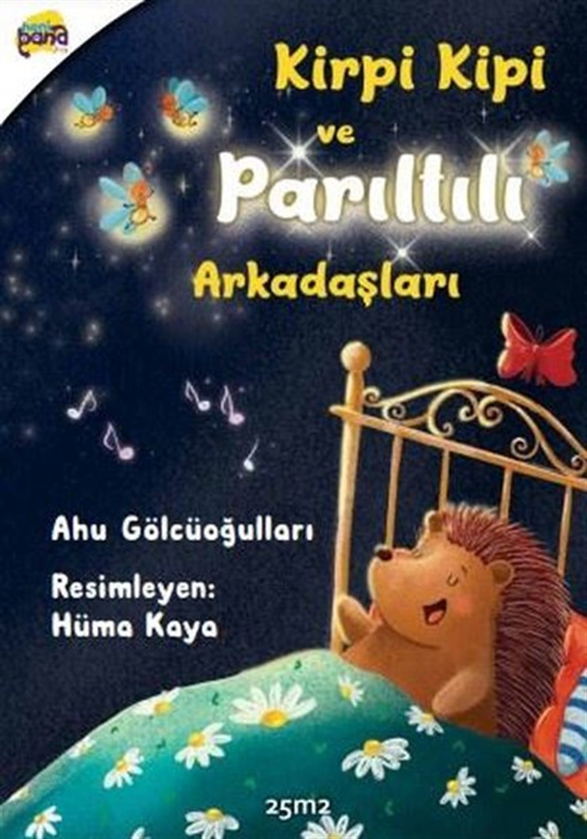 Ahu GölcüoğullarıEgitim Etkinlik KitaplariKirpi Kipi ve Parıltılı Arkadaşları