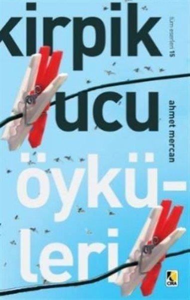 Ahmet MercanHikaye (Öykü) KitaplarıKirpik Ucu Öyküleri