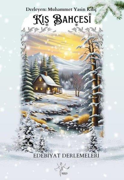 KolektifDeneme KitaplarıKış Bahçesi - Edebiyat Derlemeleri