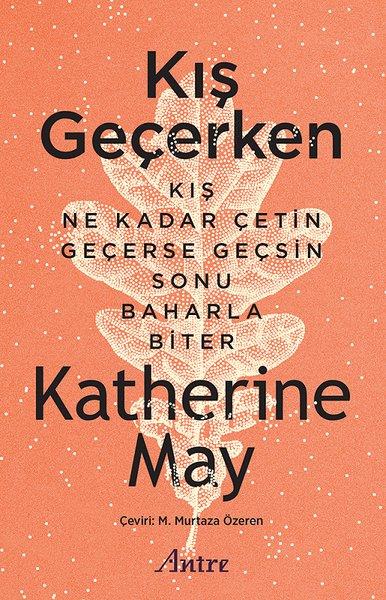 Katherine MayKişisel Gelişim KitaplarıKış Geçerken