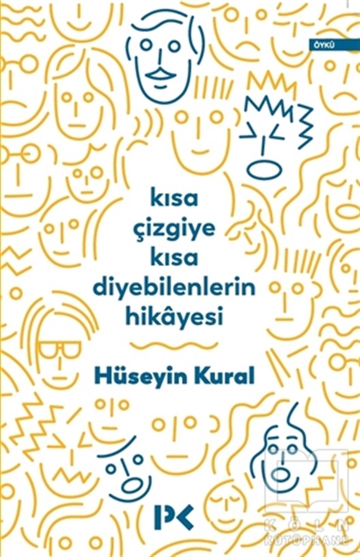 Hüseyin KuralÖyküKısa Çizgiye Kısa Diyebilenlerin Hikayesi