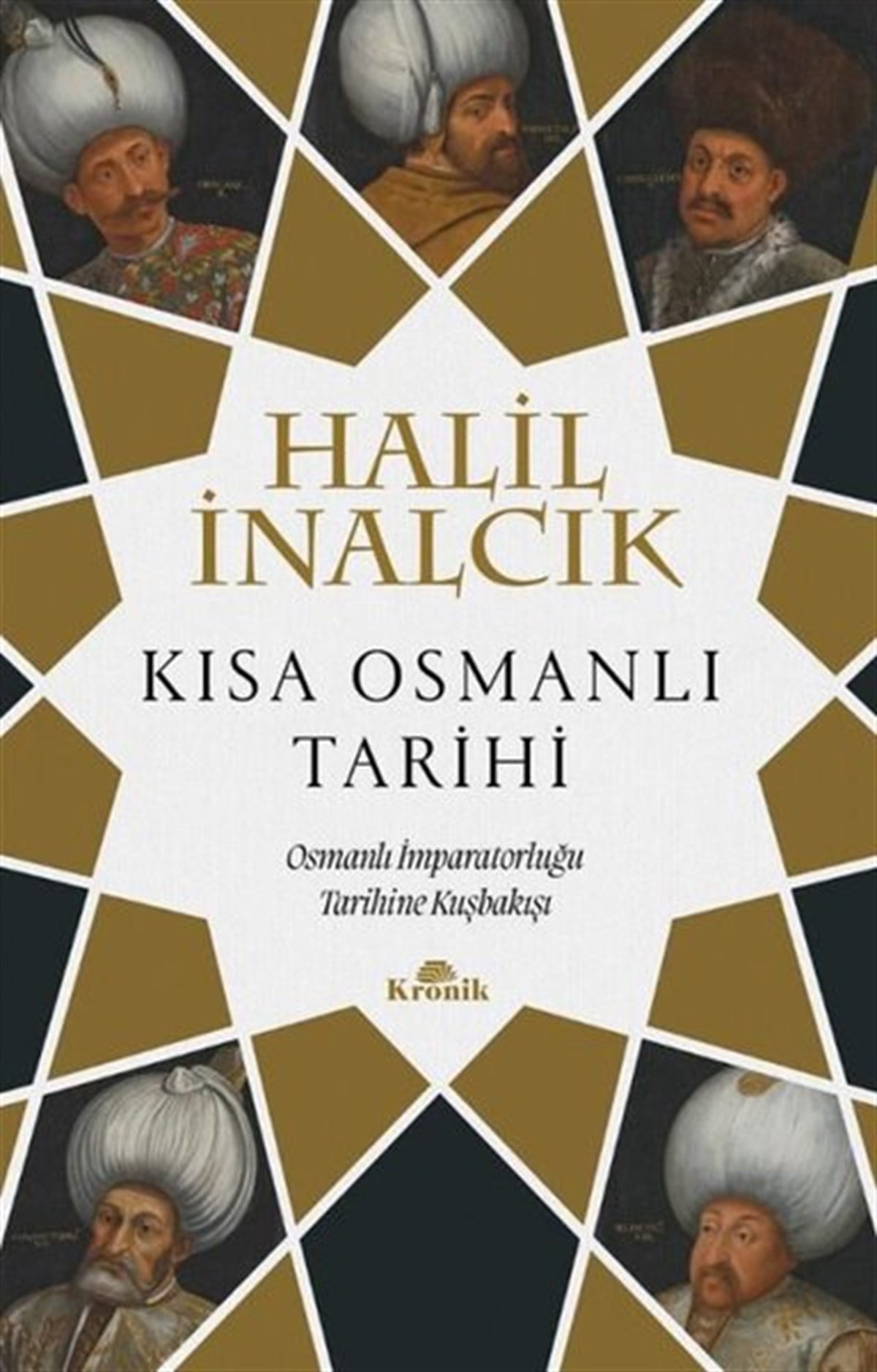 Halil İnalcıkOsmanli TarihiKısa Osmanlı Tarihi - Osmanlı İmparatorluğu Tarihine Kuşbakışı