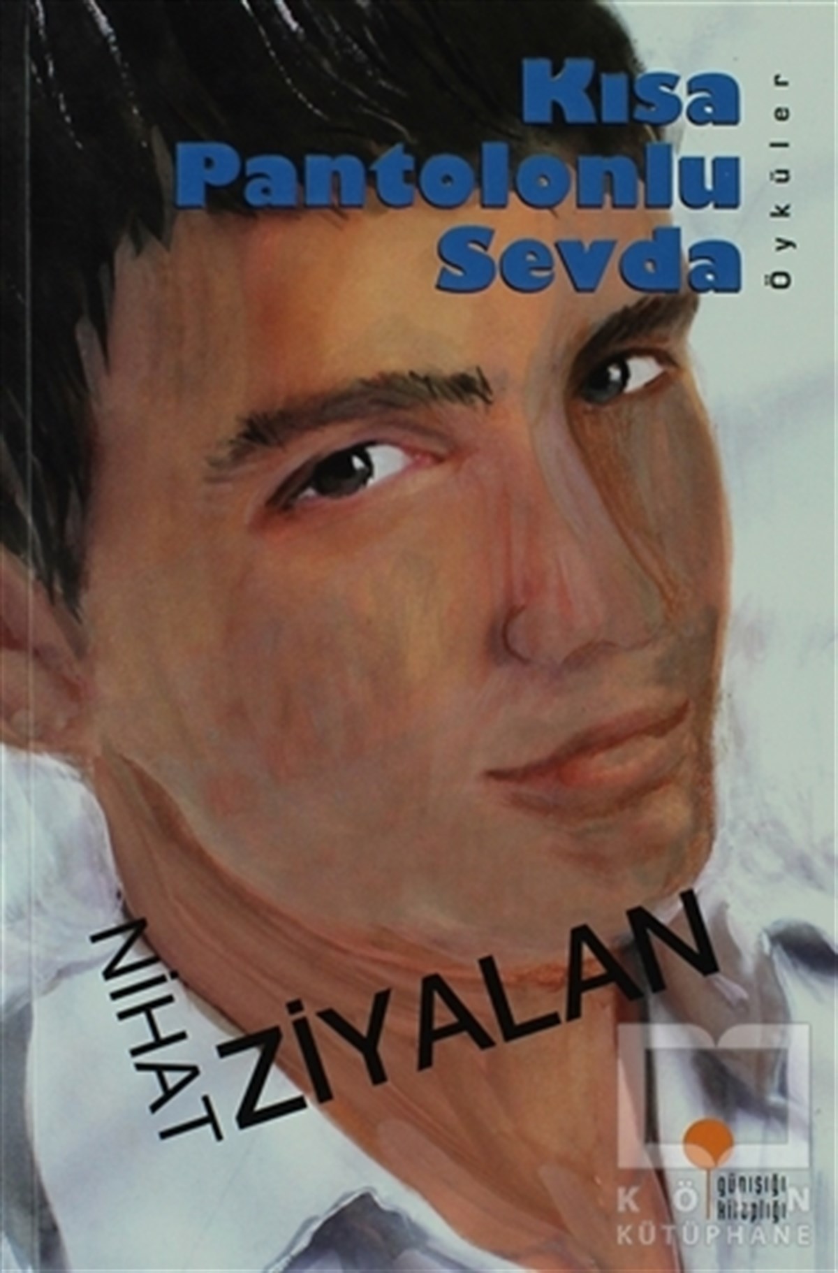 Nihat ZiyalanRoman-ÖyküKısa Pantolonlu Sevda