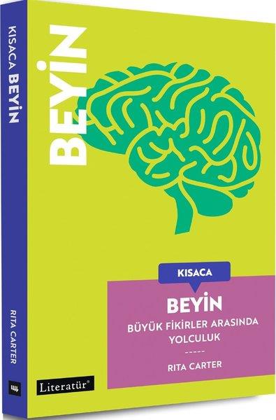 Rita CarterPopüler Bilim KitaplarıKısaca Beyin - Büyük Fikirler Arasında Yolculuk