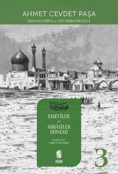 Ahmet Cevdet Paşaİslami KitaplarKısas-ı Enbiya ve Tevarih-i Hulefa 3.Cilt - Emeviler ve Abbasiler Dönemi