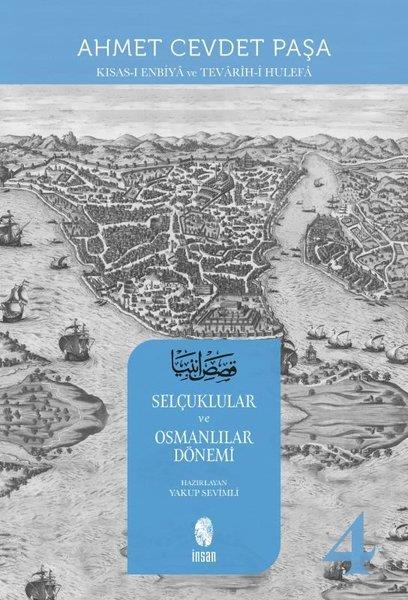 Ahmet Cevdet PaşaIslamische BücherKısas-ı Enbiya ve Tevarih-i Hulefa 4.Cilt - Selçuklular ve Osmanlılar Dönemi