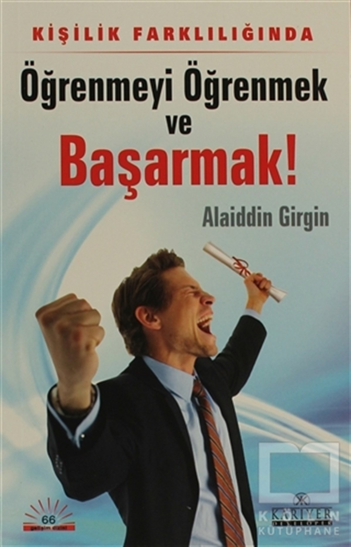 Kişilik Farklılığında Öğrenmeyi Öğrenmek ve Başarmak