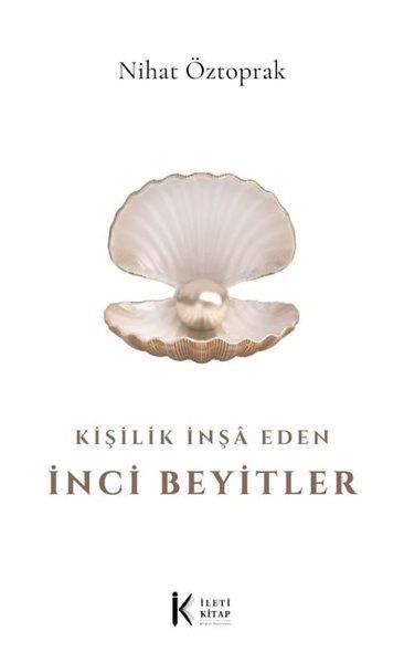 Nihat ÖztoprakEleştiri & Kuram & İnceleme KitaplarıKişilik İnşa Eden İnci Beyitler