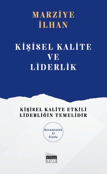 Marziye İlhanKişisel Gelişim KitaplarıKişisel Kalite ve Liderlik - Sorumluluk A1 İlerle