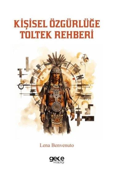 Lena BenvenutoDünya TarihiKişisel Özgürlüğe Toltek Rehberi