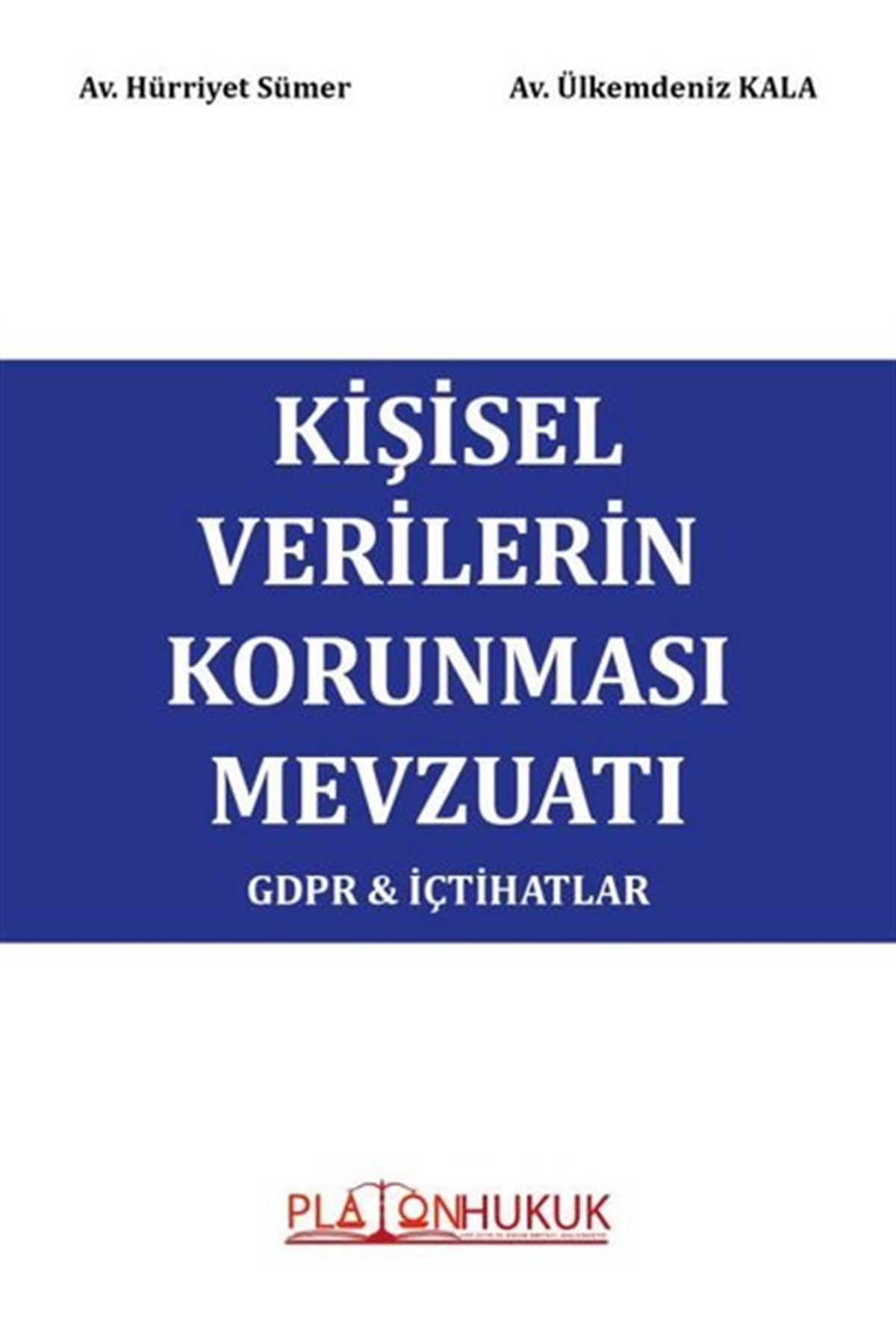 Hürriyet SümerHukuk Üzerine KitaplarKişisel Verilerin Korunması Mevzuatı GDPR & İçtihatlar