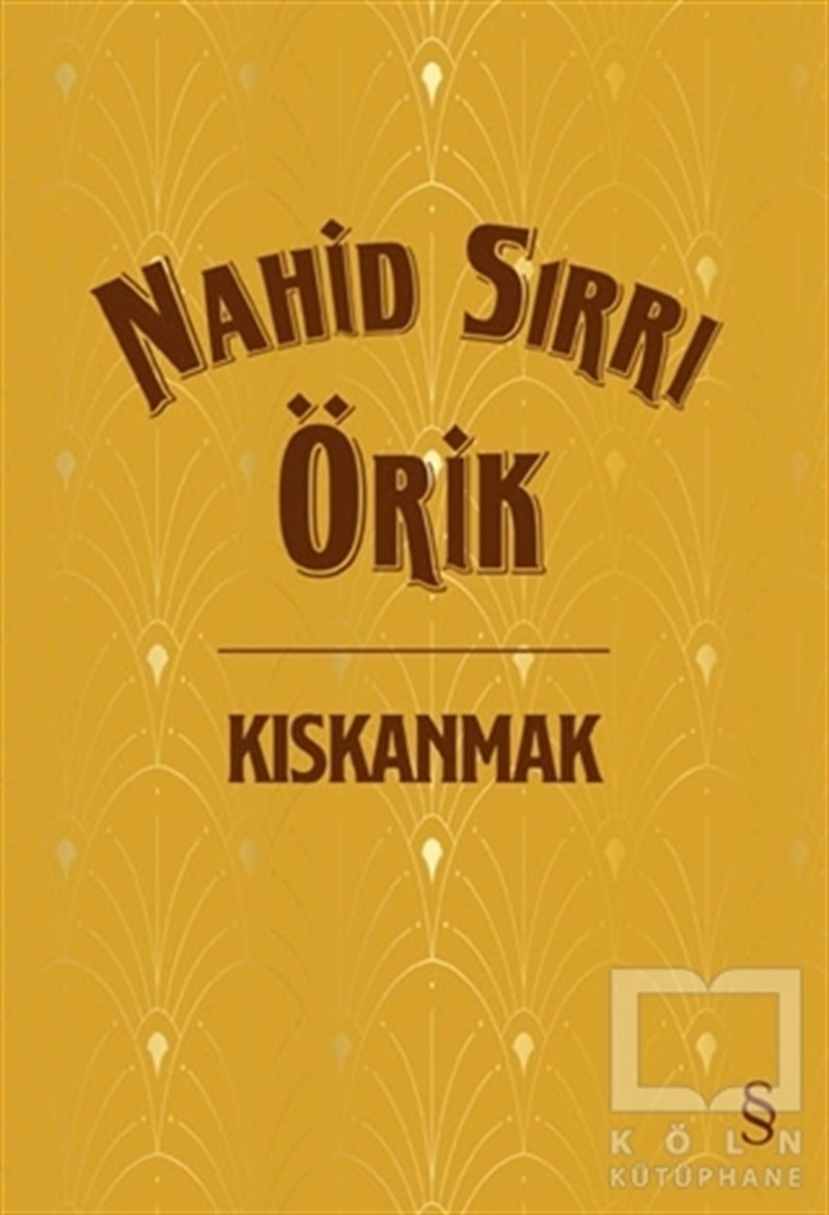 Nahid Sırrı ÖrikTürkische RomaneKıskanmak (Ciltli)