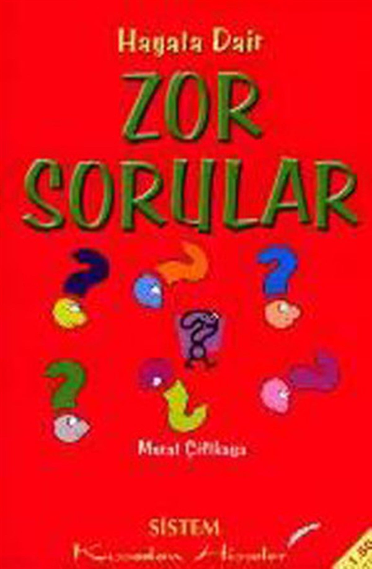 Murat ÇiftkayaEglenceli Kitaplar/Hediyelik KitaplarKıssadan Hisseler-Hayata Dair Zor Sorular