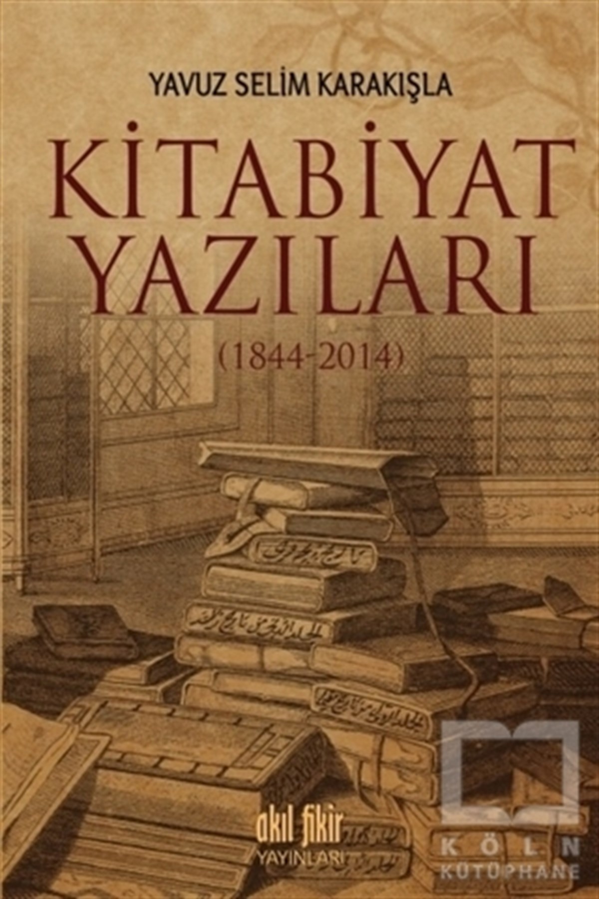 Kitabiyat Yazıları (1844-2014)