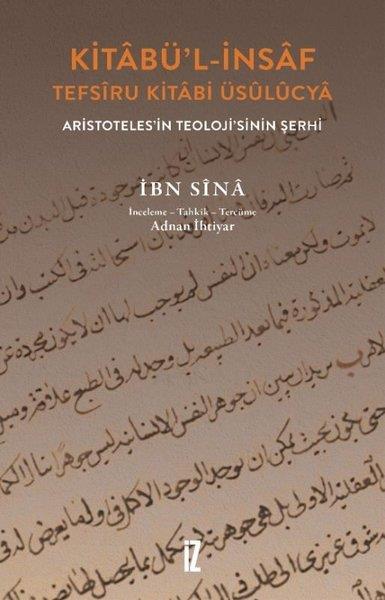 İbn Sinaİslami KitaplarKitabü'l-İnsaf Tefsiru Kitabi Üsulucya - Aristoteles'in Teoloji'sinin Şerhi