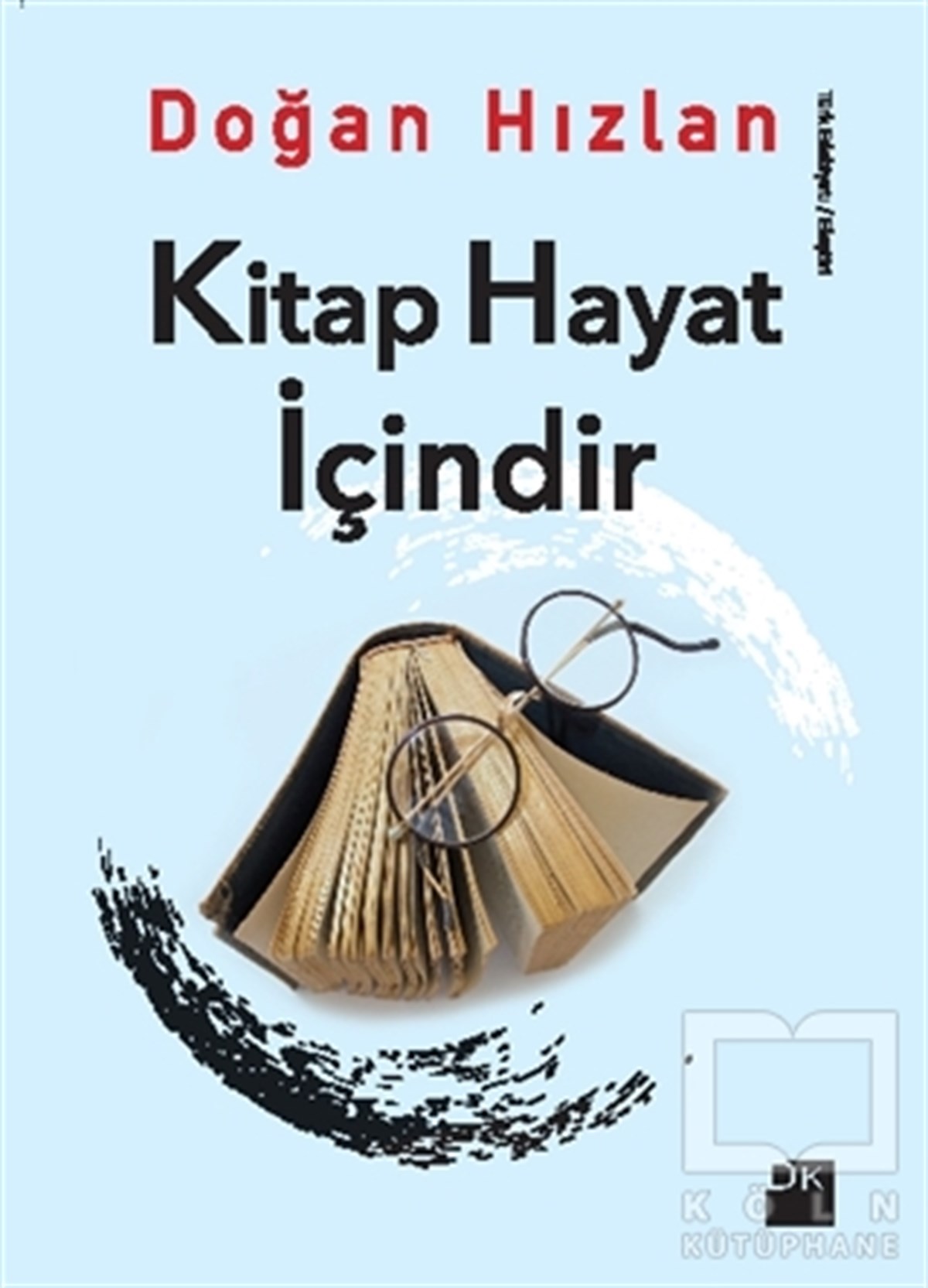 Doğan HızlanEleştiri, İnceleme, KuramKitap Hayat İçindir