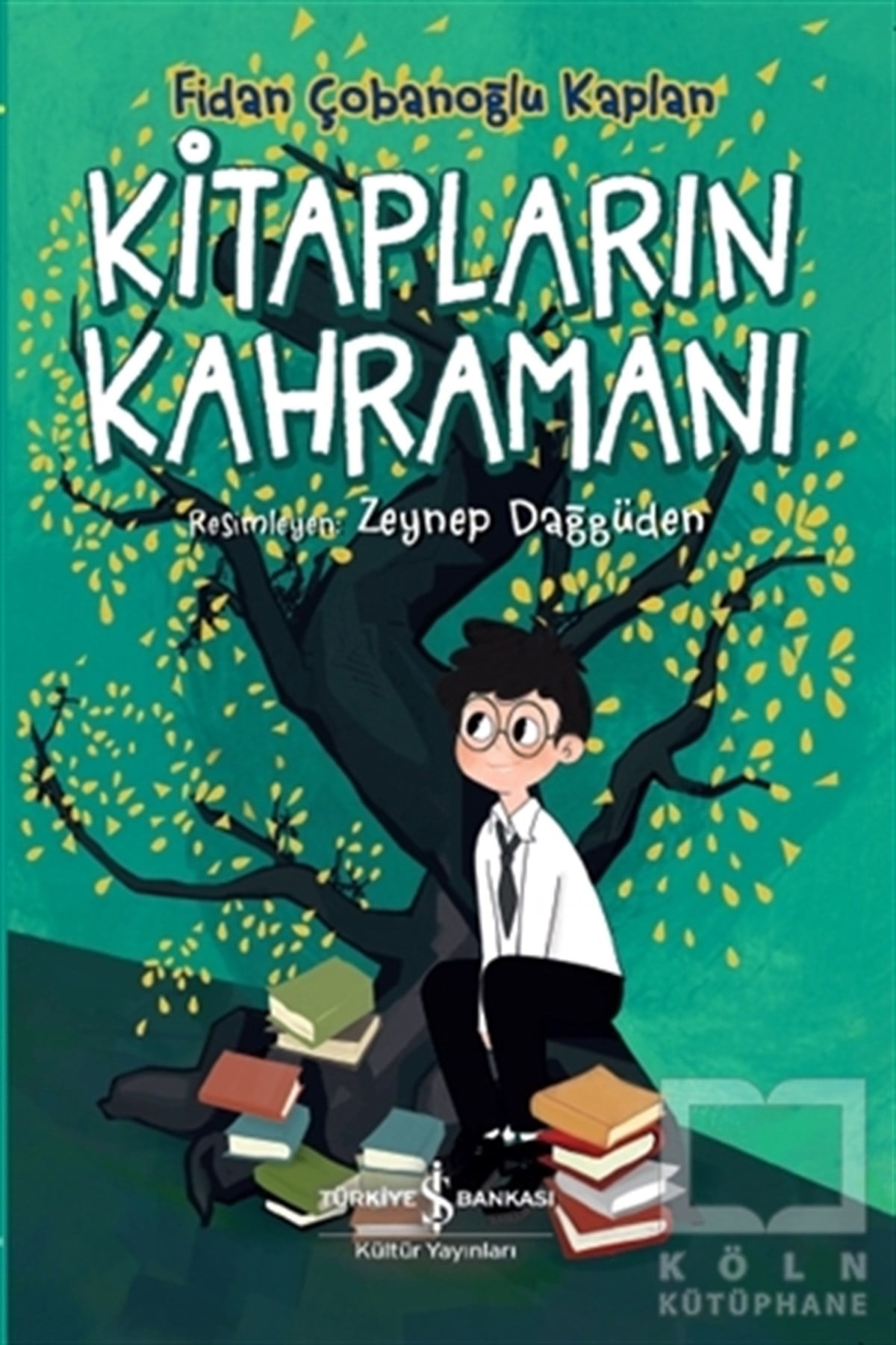 Fidan Çobanoğlu KaplanÇocuk RomanlarıKitapların Kahramanı