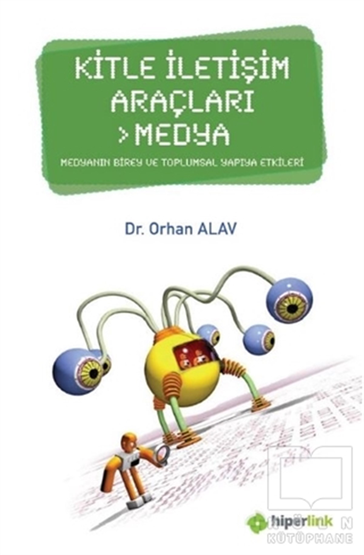 Orhan Alavİletişim KitaplarıKitle İletişim Araçları - Medya