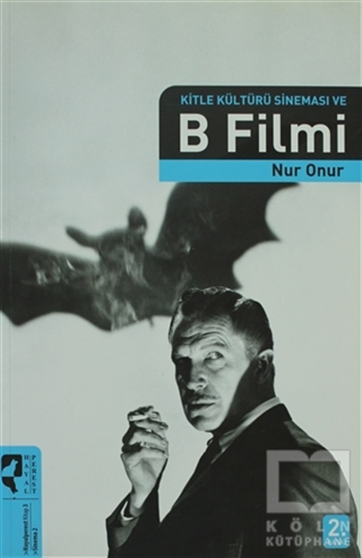 Kitle Kültürü Sineması ve B Filmi