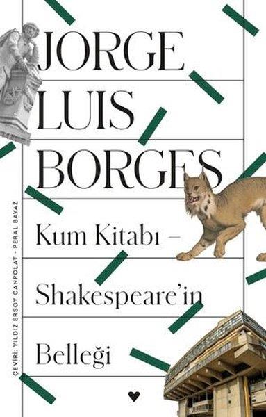 Jorge Luis BorgesDünya RomanKıum Kitabı - Shakespeare'in Belleği