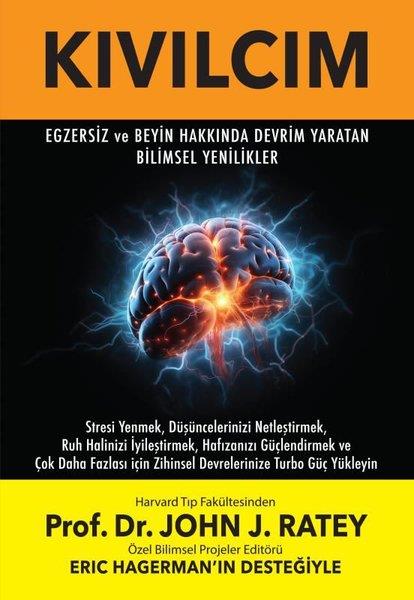 John J. RateyPopüler Bilim KitaplarıKıvılcım - Egzersiz ve Beyin Hakkında Devrim Yaratan Bilimsel Yenilikler