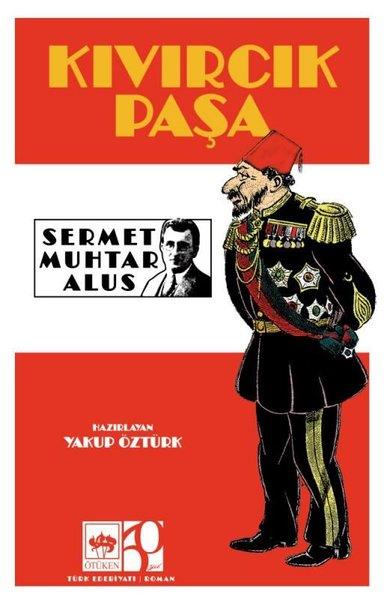Sermet Muhtar AlusTürkiye RomanKıvırcık Paşa