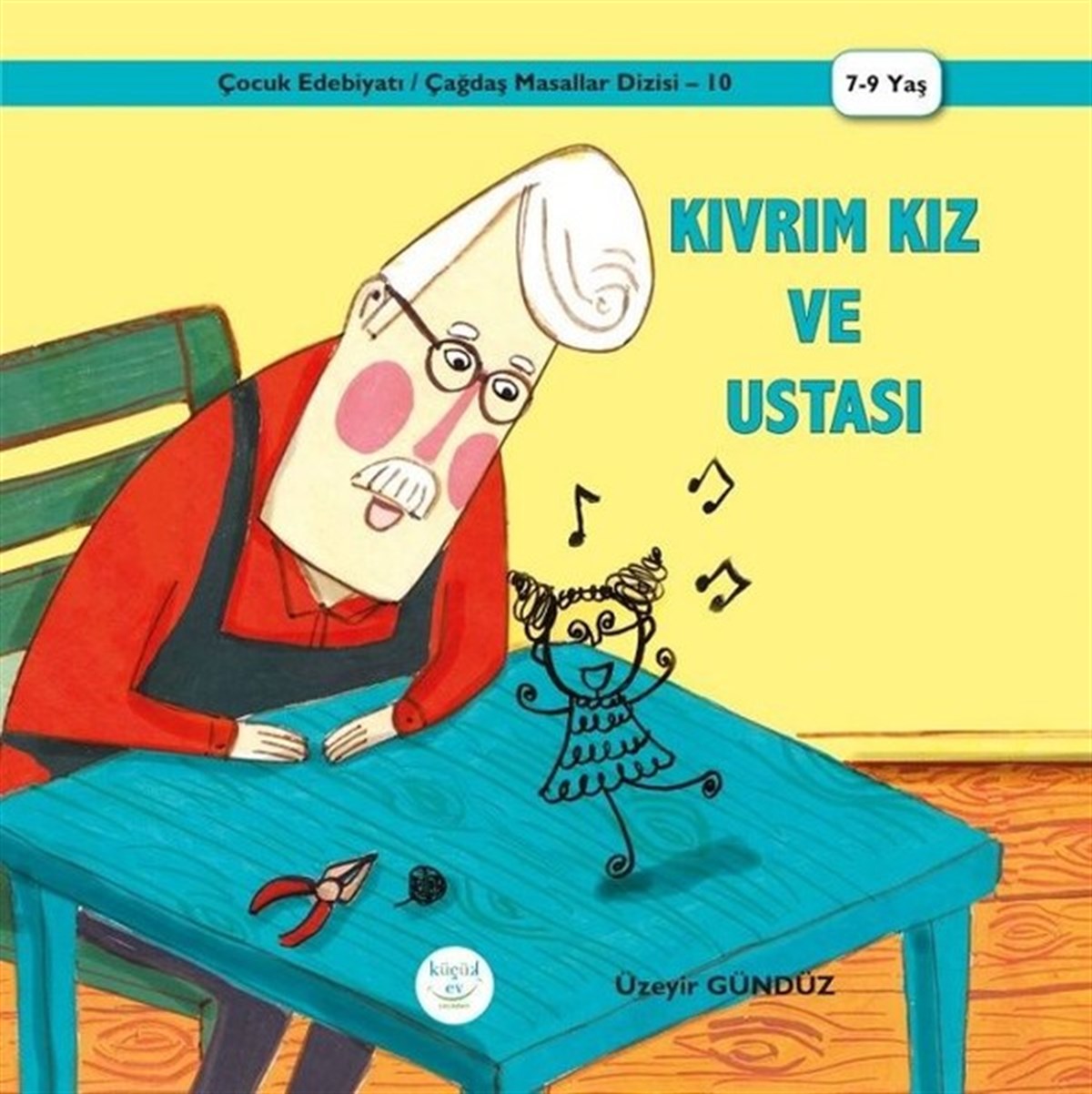 Üzeyir GündüzOkul Öncesi Masal KitaplarıKıvrım Kız ve Ustası