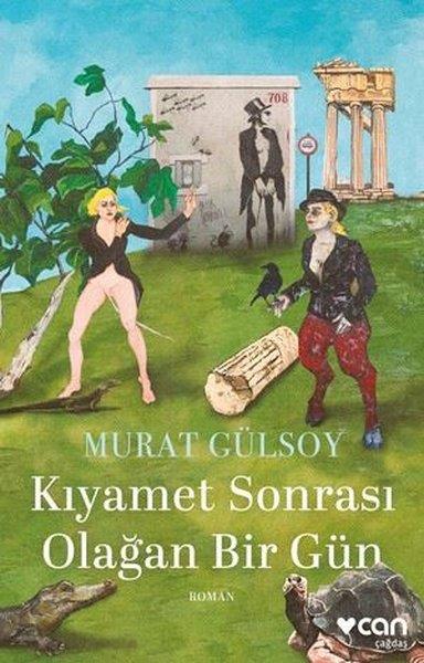Murat GülsoyTürk RomaniKıyamet Sonrası Olağan Bir Gün