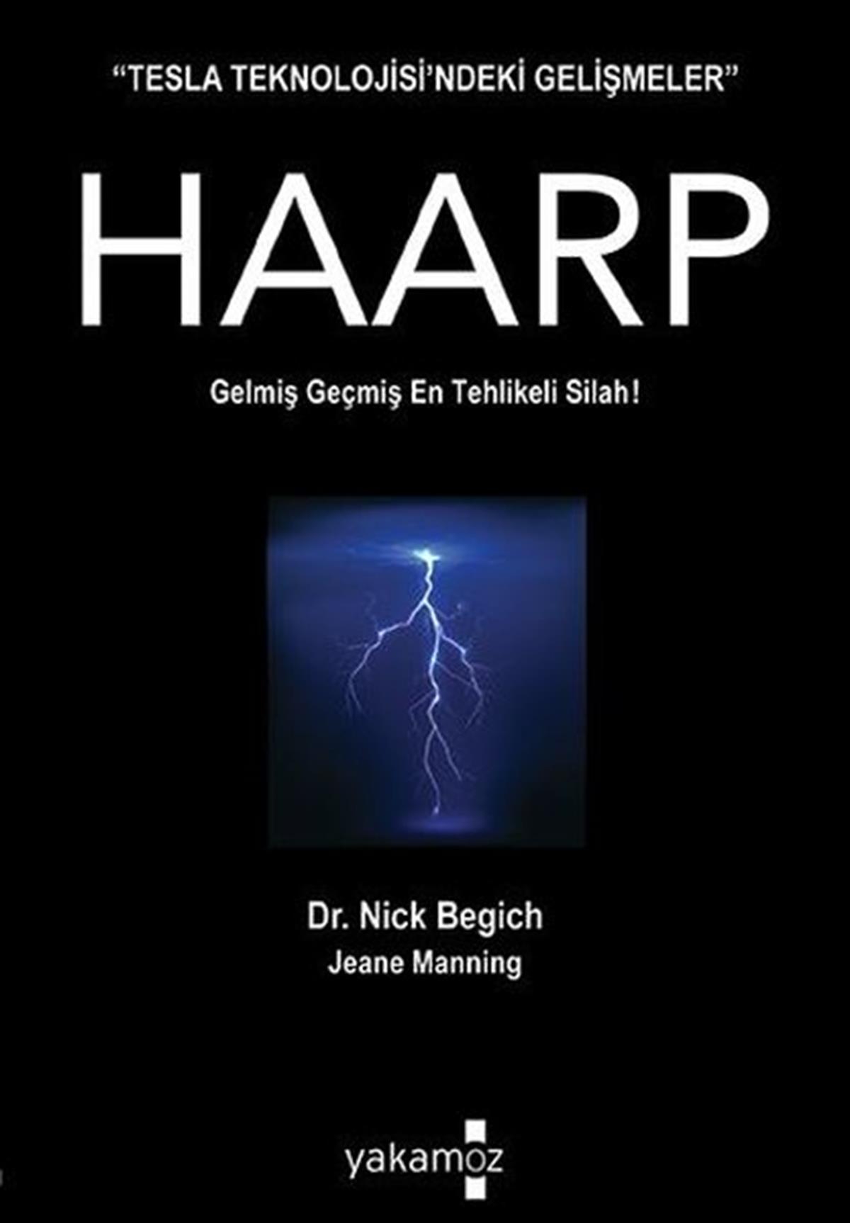 Kip YaşarGenel Politika & Siyaset Bilim & Siyaset Tarihi KitaplarıKıyametin Pimini Çeken İcat Haarp