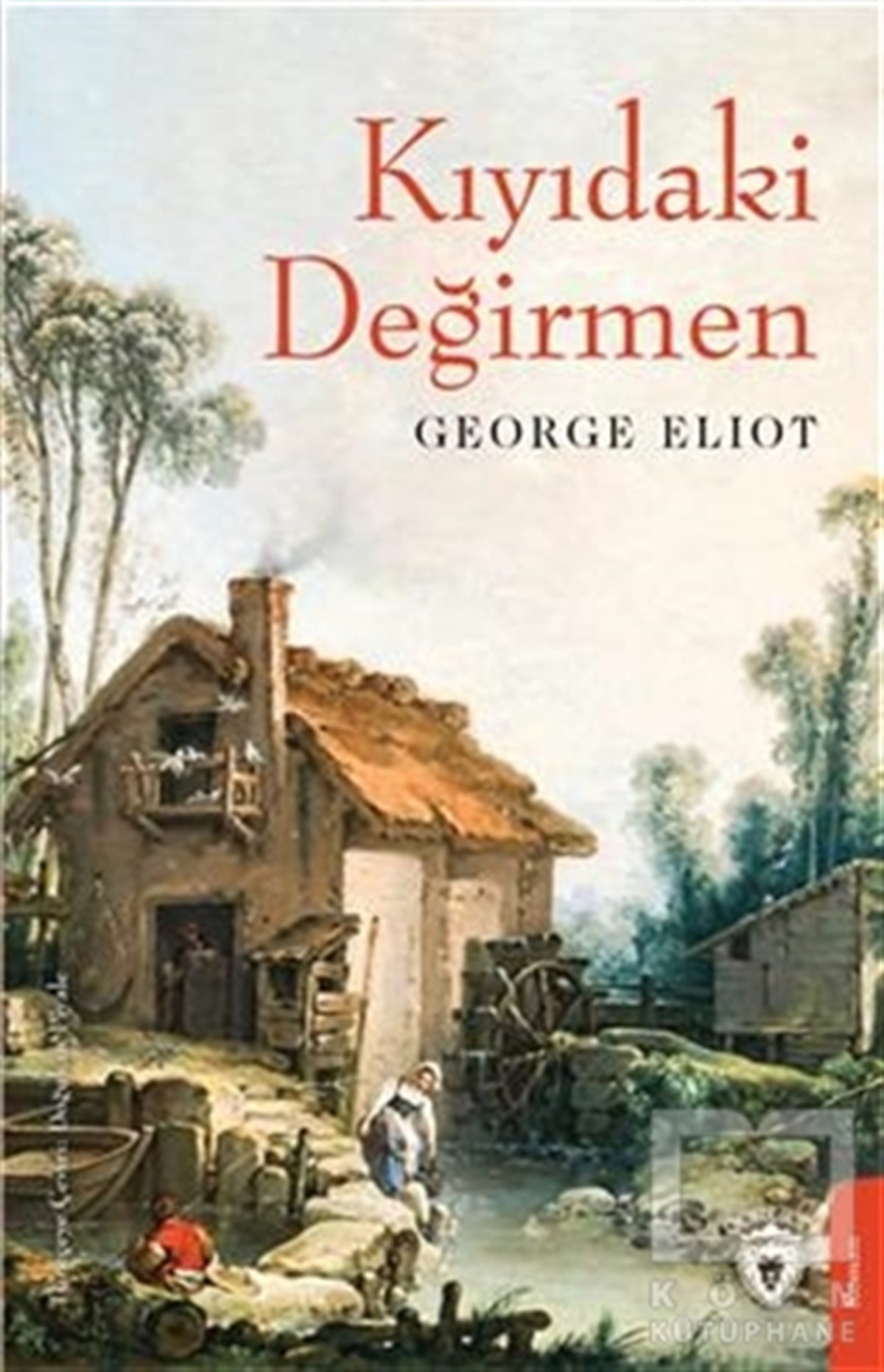 George EliotTürkçe RomanlarKıyıdaki Değirmen