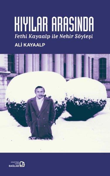 Ali KayaalpSöyleşiKıyılar Arasında - Fethi Kayaalp İle Nehir Söyleşi