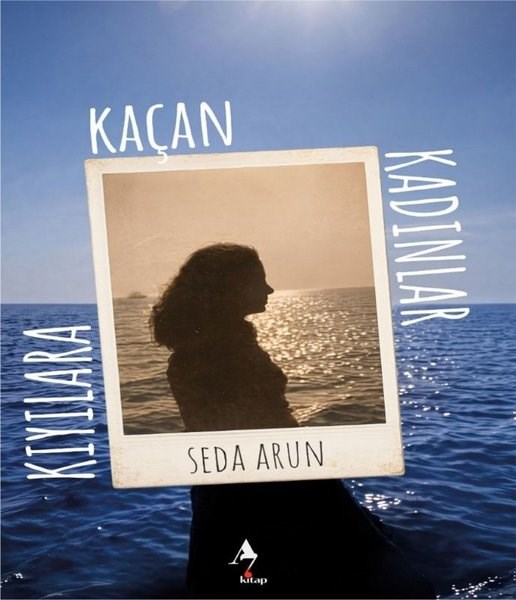 Seda ArunEssay BücherKıyılara Kaçan Kadınlar