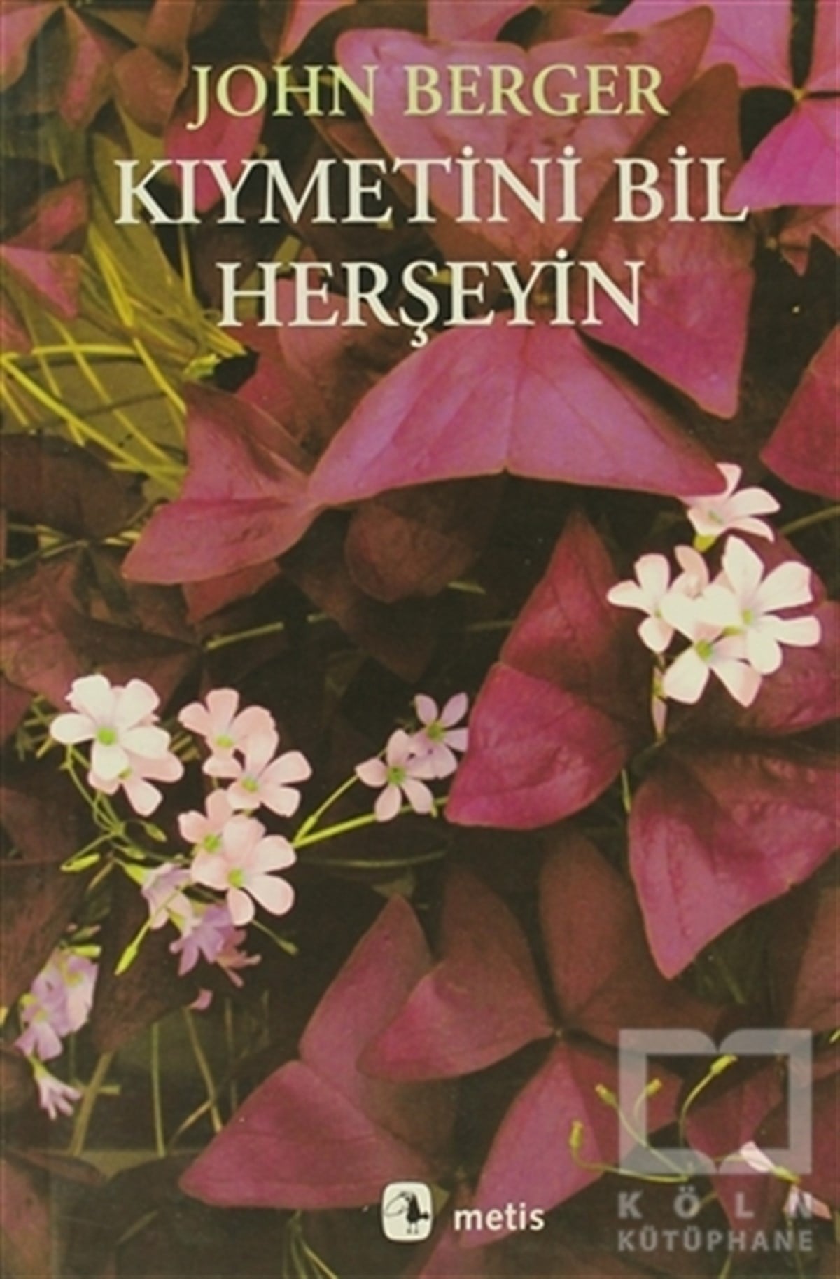 Kıymetini Bil Herşeyin