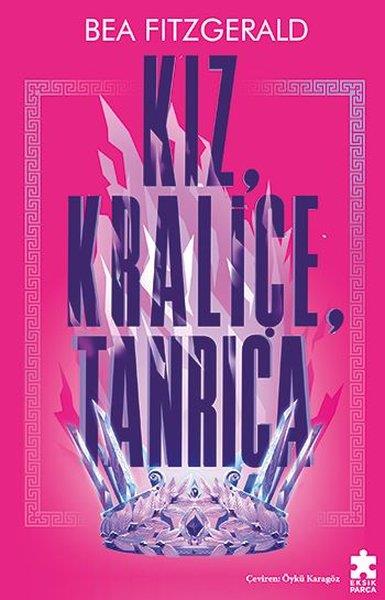 Bea FitzgeraldFantasy und RomaneKız Kraliçe Tanrıça